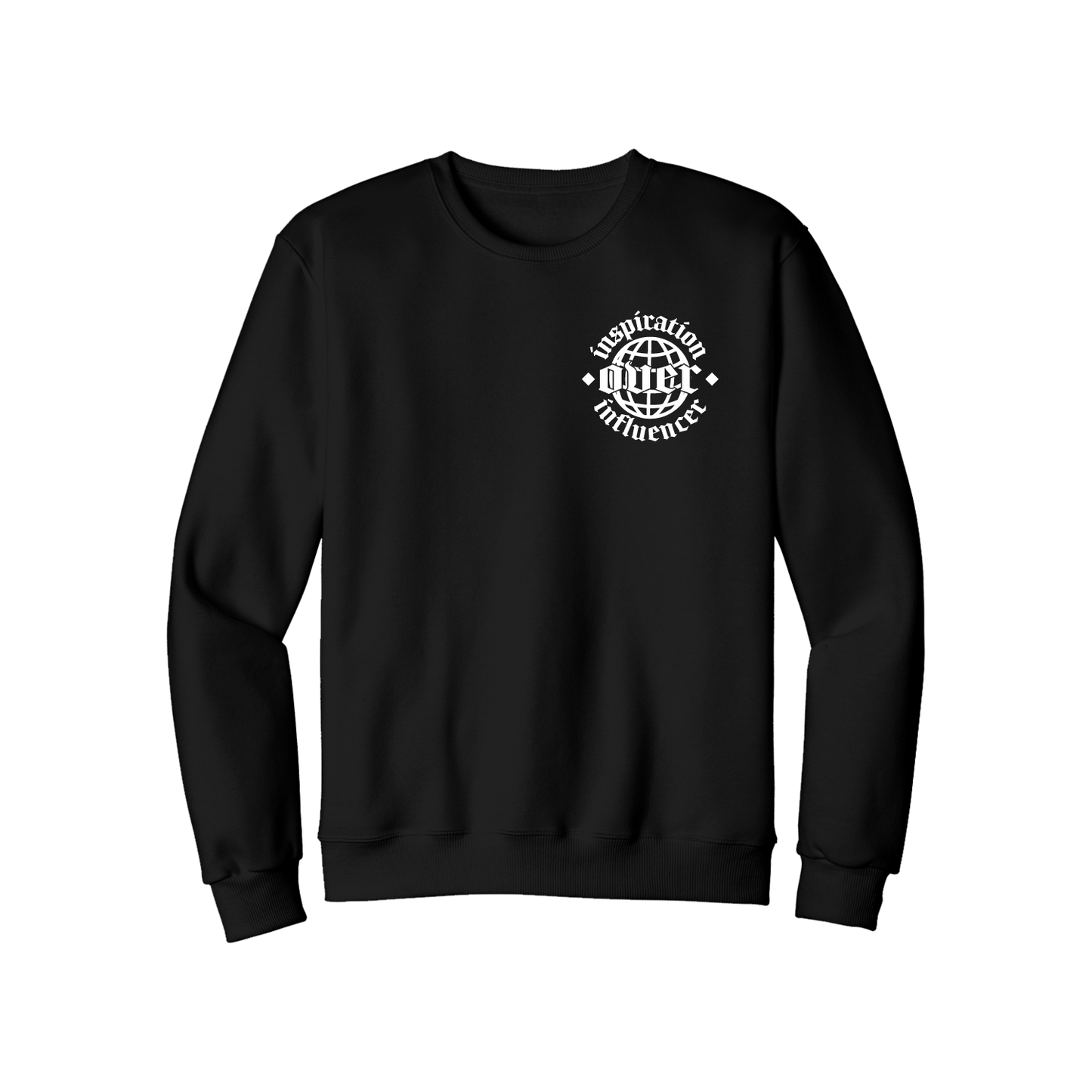Inspiration Over Influencer - Sweatshirt